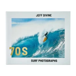 Jeff Divine: 70's Surf Photographs