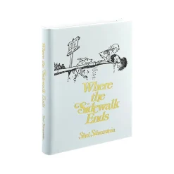 Where the Sidewalk Ends: Poems and Drawings